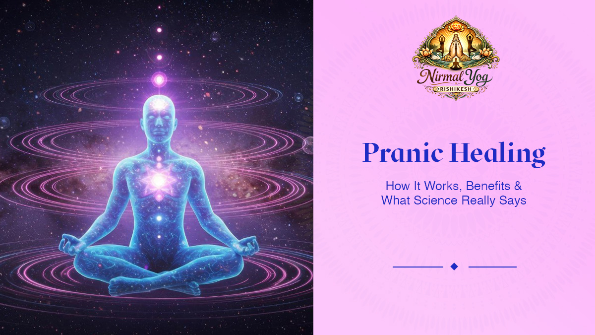 What Is Pranic Healing? Meaning, Benefits, Chakras & How It Works