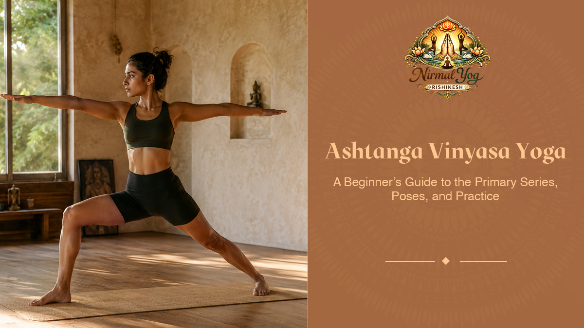 Ashtanga Vinyasa Yoga: A Beginner’s Guide to the Primary Series, Poses, and Practice