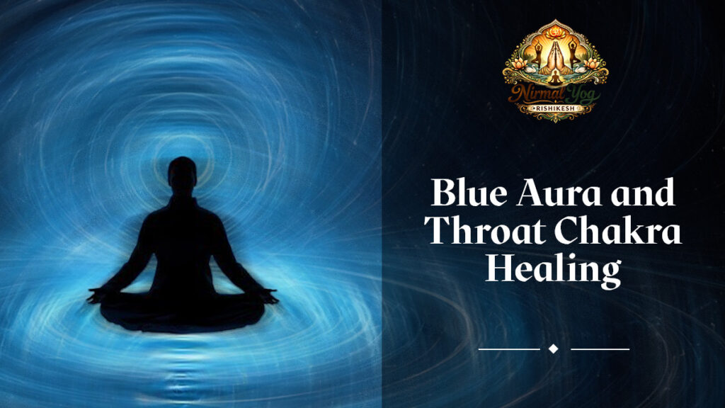 Blue Aura and Throat Chakra Healing